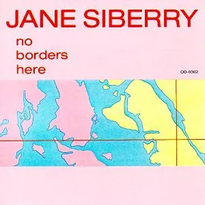 Pochette de No Borders Here de Jane Siberry