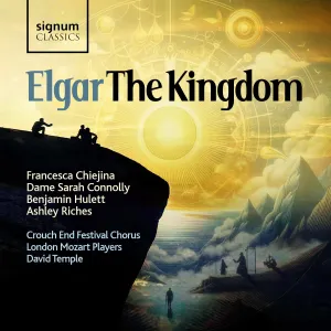 Pochette de The Kingdom de London Mozart Players - Edward Elgar - Crouch End Festival Chorus - Ashley Riches - Sarah Connolly