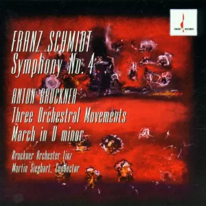 Pochette Schmidt: Symphony no. 4 / Bruckner: Three Orchestral Movements / March in D minor