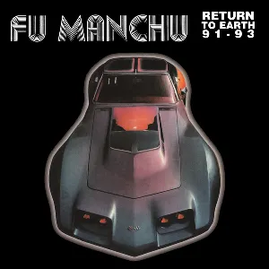 Pochette de Return to Earth ’91–’93 de Fu Manchu