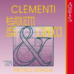 Pochette de Sonate, duetti & capricci: Complete Edition, Volume 7 de Muzio Clementi - Pietro Spada