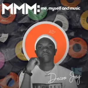 Pochette de Mmm: Me, Myself & Music de Decoo Jay