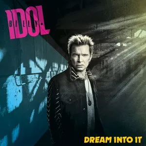 Pochette de Dream Into It de Billy Idol