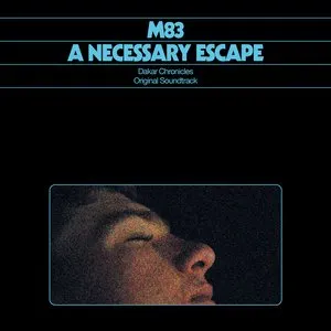 Pochette de A Necessary Escape (part 2) de M83