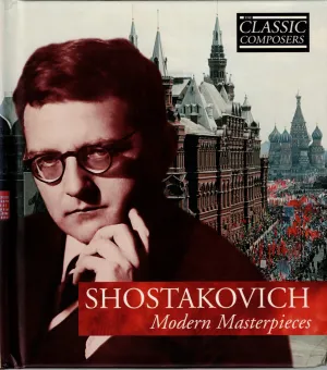 Pochette de Shostakovich: Modern Masterpieces (The Classic Composers – Modern 7) de Dmitri Shostakovich