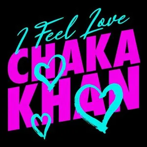 Pochette de I Feel Love de Chaka Khan