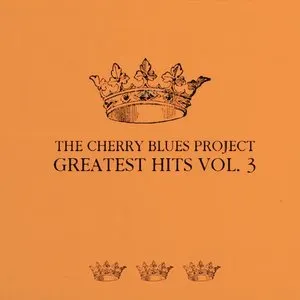 Pochette de Greatest Hits Vol. 3 de The Cherry Blues Project