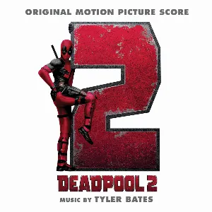 Pochette de Deadpool 2: Original Motion Picture Score de Tyler Bates
