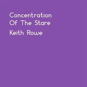Pochette de Concentration of the Stare de Keith Rowe