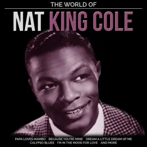 Pochette de The World of Nat King Cole de Nat King Cole