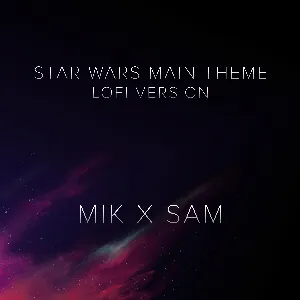 Pochette de Star Wars Main Theme - Star Wars Lofi de Samuel Kim - Mik