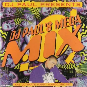 Pochette de DJ Paul’s Megamix – The Ultimate Happy Hardcore Mix de DJ Paul Elstak