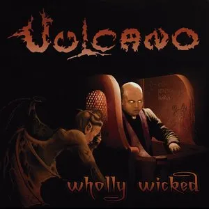 Pochette de Wholly Wicked de Vulcano