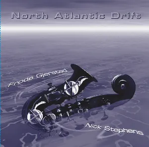 Pochette de North Atlantic Drift de Frode Gjerstad - Nick Stephens