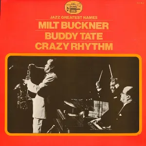 Pochette de Crazy Rhythm de Milt Buckner - Buddy Tate