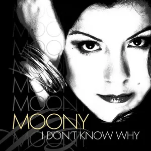 Pochette de I Don't Know Why de Moony