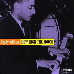 Pochette de How High the Moon? de Teddy Wilson