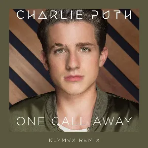 Pochette de One Call Away (KLYMVX remix) de Charlie Puth