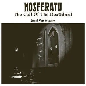 Pochette de Nosferatu: The Call of the Deathbird de Jozef van Wissem