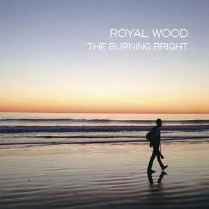 Pochette de The Burning Bright de Royal Wood