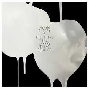 Pochette de The Cherry Thing Remixes de Neneh Cherry