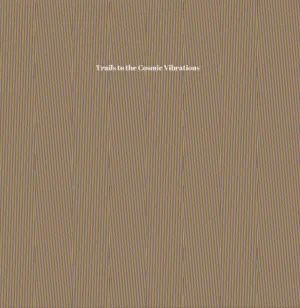 Pochette de Trails To The Cosmic Vibrations de Acid Mothers Temple & The Melting Paraiso U.F.O.