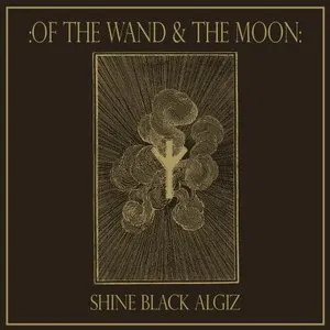 Pochette de Shine Black Algiz de :Of the Wand & the Moon: