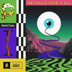 Pochette de We Could Have It All de Punctual
