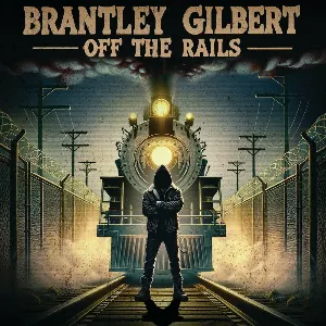 Pochette de Off The Rails de Brantley Gilbert