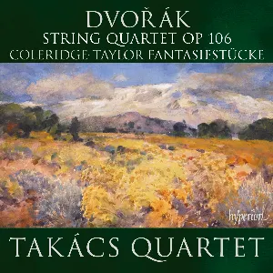Pochette Dvořák: String Quartet, op. 106 / Coleridge-Taylor: Fantasiestücke