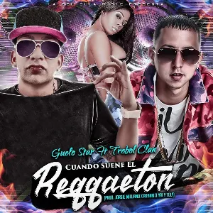 Pochette de Cuando suene el reggaeton de Guelo Star