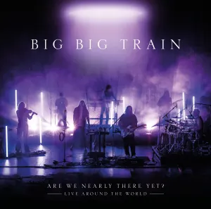 Pochette de Are We Nearly There Yet? Live Around the World de Big Big Train