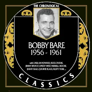 Pochette The Chronogical Classics: Bobby Bare 1956-1961