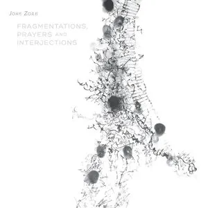 Pochette de Fragmentations, Prayers and Interjections de John Zorn