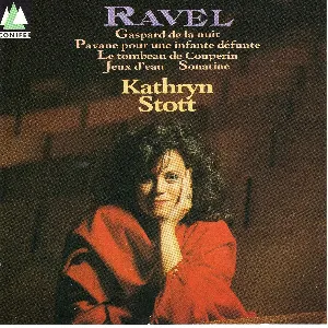 Pochette de Gaspard de la nuit / Pavane pour une infante défunte / Le tombeau de Couperin / Jeux d'eau / Sonatine de Kathryn Stott - Maurice Ravel