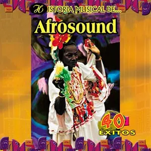 Pochette de Historia musical de Afrosound: 40 éxitos de Afrosound