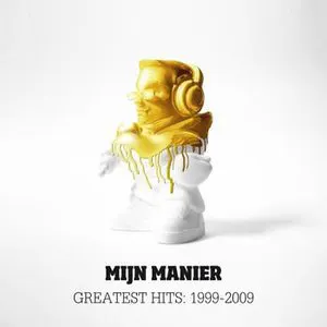 Pochette Mijn Manier: Greatest Hits 1999-2009