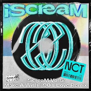 Pochette iScreaM Vol.6 : Make A Wish / 90's Love Remix