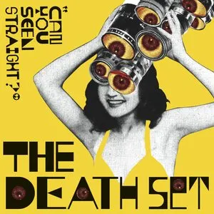 Pochette de Can You Seen Straight? de The Death Set