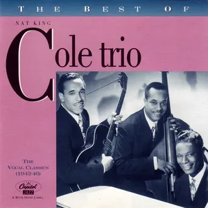 Pochette de The Best of the Nat King Cole Trio: The Instrumental Classics de The Nat King Cole Trio