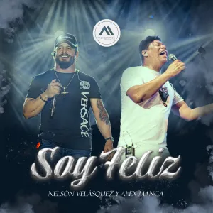 Pochette de Soy feliz de Alex Manga - Nelson Velásquez