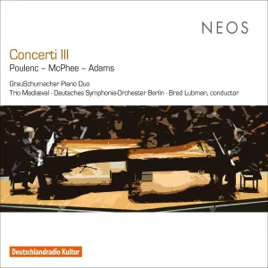 Pochette de Concerti III: Poulenc - McPhee - Adams de Deutsches Symphonie‐Orchester Berlin - Francis Poulenc - John Adams