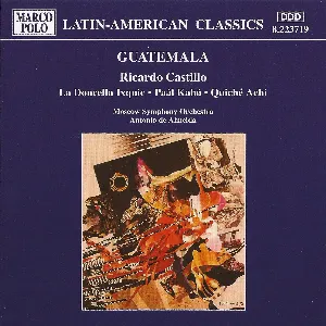 Pochette de La doncella Ixquic / Paál Kabá / Quiché Achi de Ricardo Castillo - Antonio de Almeida - Moscow Symphony Orchestra