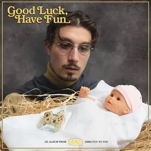 Pochette de good luck have fun de bbno$