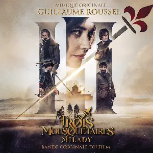 Pochette de Les 3 Mousquetaires : Milady de Guillaume Roussel