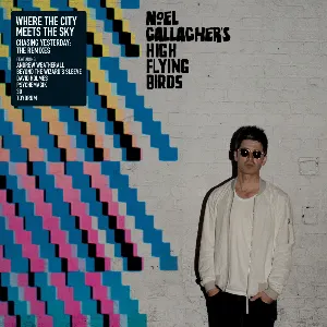 Pochette de Where The City Meets The Sky - Chasing Yesterday: The Remixes de Noel Gallagher’s High Flying Birds