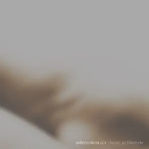 Pochette de Decay as a Lifestyle de SubtractiveLAD