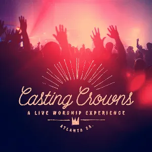 Pochette de A Live Worship Experience de Casting Crowns