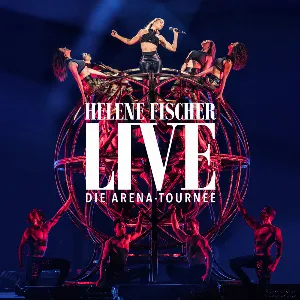 Pochette Helene Fischer Live – Die Arena-Tournee