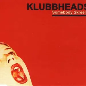 Pochette de Somebody Skreem! de Klubbheads